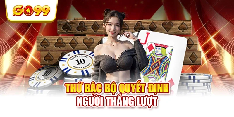 Thứ bậc bộ quyết định người thắng lượt