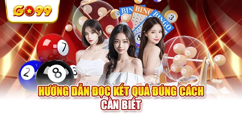 Hướng dẫn đọc kết quả đúng cách cần biết