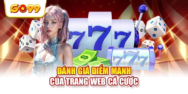Đánh giá điểm mạnh của trang web cá cược Đánh giá điểm mạnh của trang web cá cược