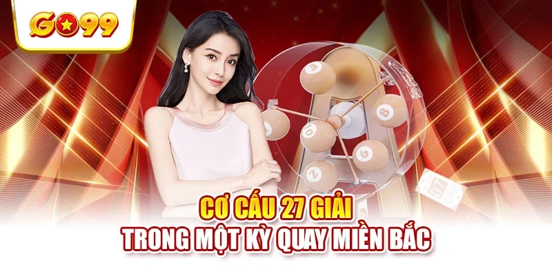 Cơ cấu 27 giải trong một kỳ quay miền Bắc
