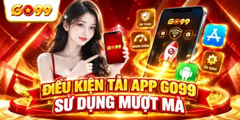 Các yêu cầu về thiết bị khi tải ứng dụng trên điện thoại